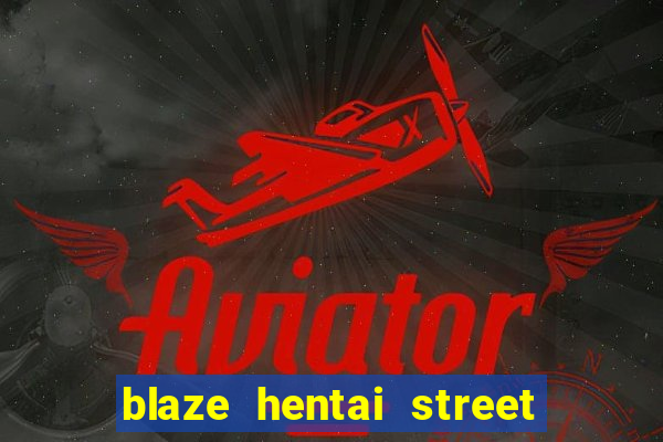 blaze hentai street of rage